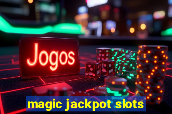 magic jackpot slots